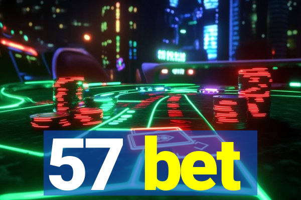 57 bet